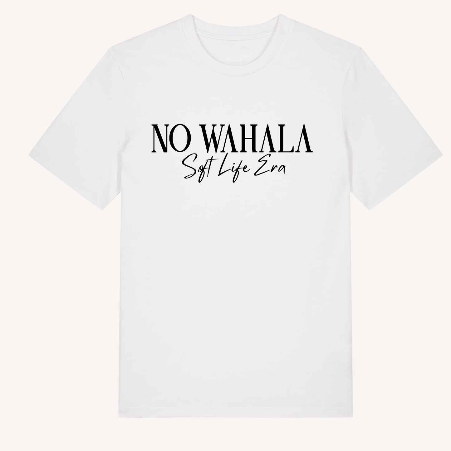 'No Wahala - Soft Life' White T-Shirt