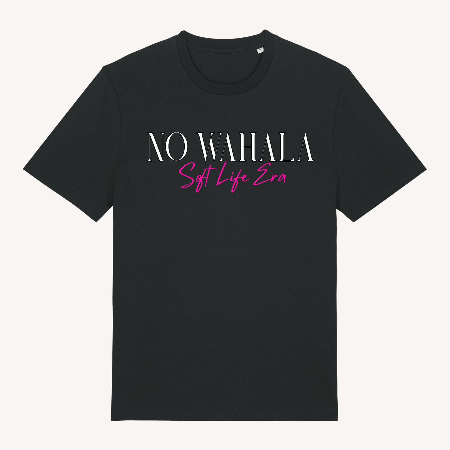 No Wahala - Soft Life T-Shirt