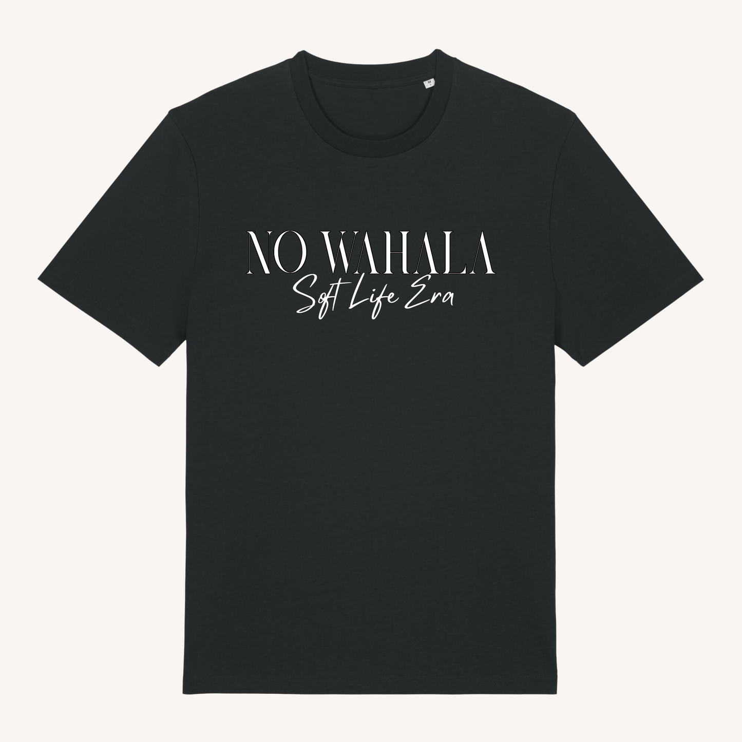 No Wahala - Soft Life T-Shirt